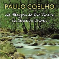 (Resenha) Livro - Na Margem do Rio Piedra eu Sentei e Chorei - Paulo Coelho